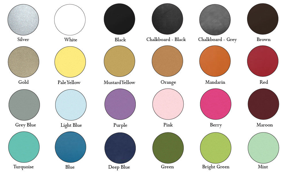 Colored circles with names for each of them underneath: Silver, White, Black, Chalkboard-Black, Chalkboard-Grey, Brown, Gold, Pale Yellow, Mustard Yellow, Orange, Mandarin, Red, Grey Blue, Light Blue, Purple, Pink, Berry, Maroon, Turqoise, Blue, Deep Blue, Green, Bright Green, Mint.