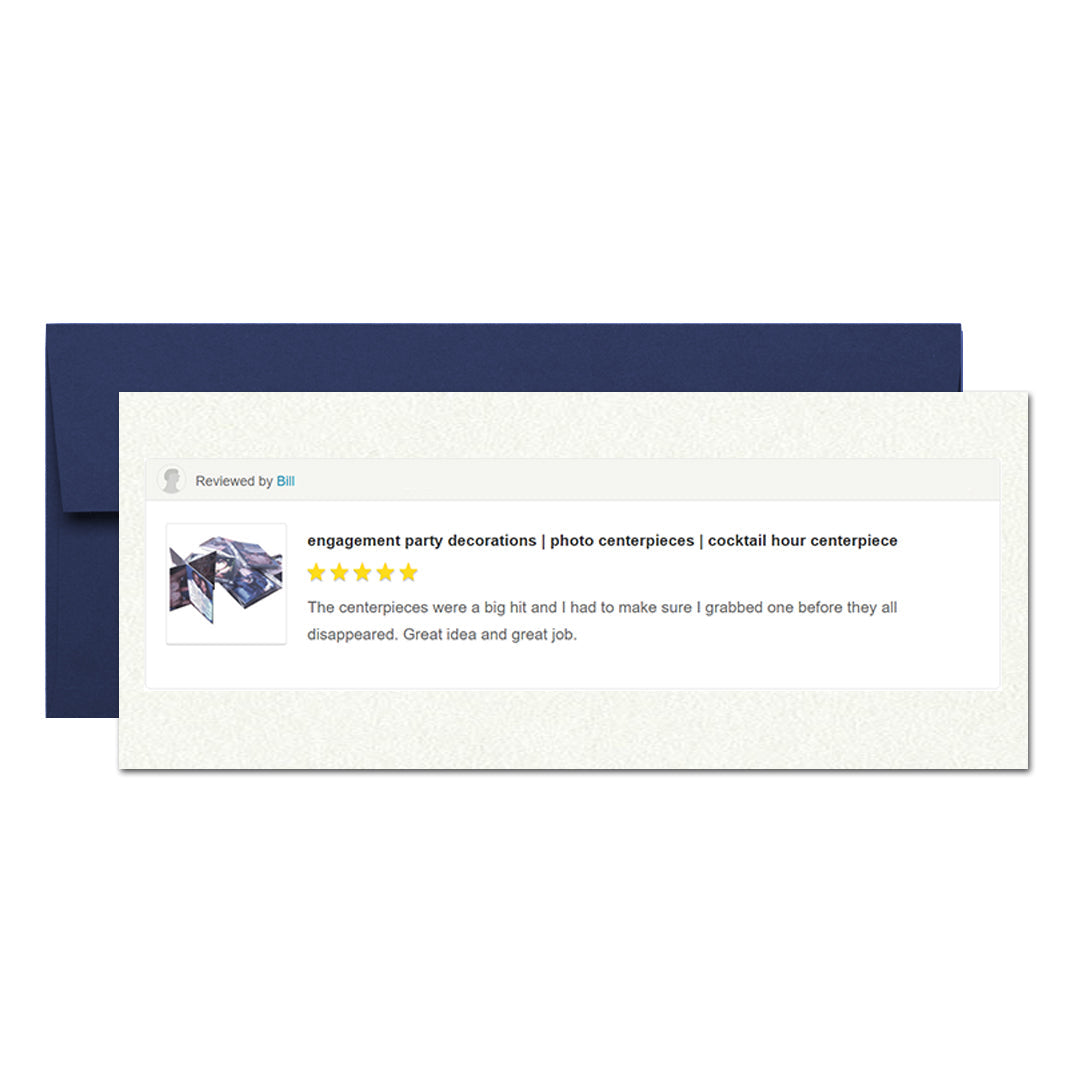 Digital mockup of a blue envelope and a neutral card showcasing a positive review from Bill, "The centerpiees were a big hit and I had to make sure I grabbed one before they all disappeared. Great idea and great job."